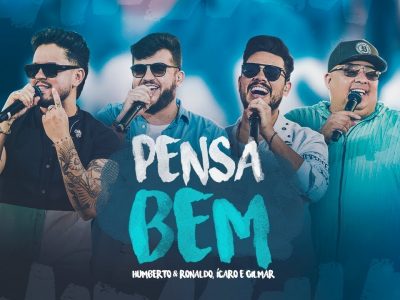 pensa bem icaro gilmar humberto ronaldo