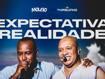 expectativa realidade molejo thiaguinho