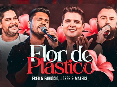 flor de plastico fred fabricio jorge mateus