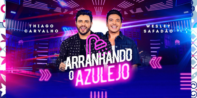 'Arranhando o Azulejo' - Thiago Carvalho e Wesley Safadão