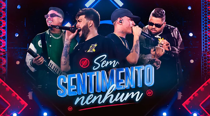 'Sem Sentimento Nenhum' - Kadu Martins, MC Don Juan, DG e Batidão Estronda