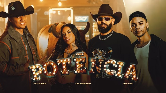 'Potência' - Tati Zaqui, Us Agroboy e Lukkas