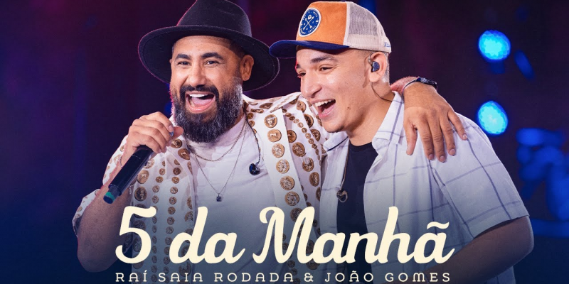 '5 da Manhã' - Raí Saia Rodada e João Gomes