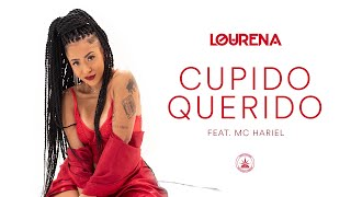 'Cupido Querido' - Lourena e MC Hariel
